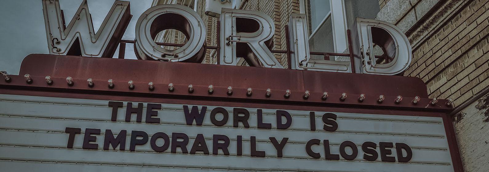 The world is temporarily closed